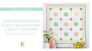 How to Embroider a Quilt Block & Sew a Quilt Together | One Hoop Wonders, Vol. 1