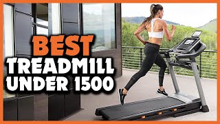 ✅ 5 Best Treadmill Under 1500 in 2022