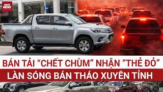 Lệnh cấm ngang xương và nỗi đau chủ xe bán tải: Người vội vã cắt lỗ, người đau đớn nhìn tiền rơi