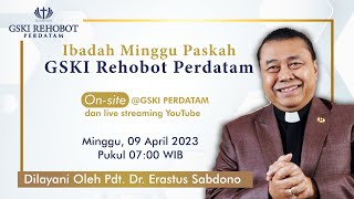 Ibadah Raya | GSKI Rehobot Perdatam | Pdt. Dr. Erastus Sabdono | Minggu, 9 April 2023