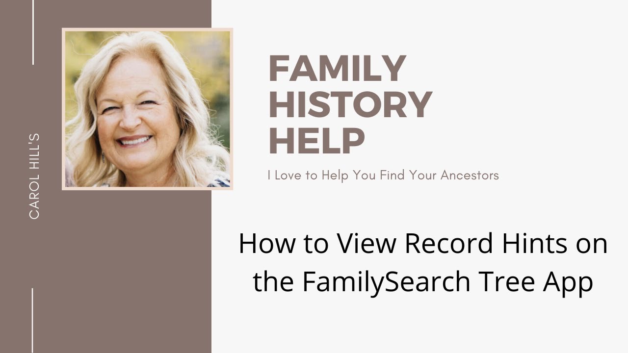 How To View Record Hints On The FamilySearch Tree App |FreeGenealogy ...