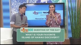 Living808 - What is your favorite Island of Hawaii discovery?