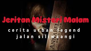 JMM(Jeritan misteri malam) Urban Legend Jalan Babakan Siliwangi#Episode 02 #Urbanlegend #Ceritahoror