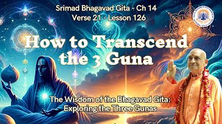 Awaken Inner Freedom | Bhagavad Gita on the Three Gunas