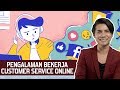 Pengalaman Bekerja Customer Service Online