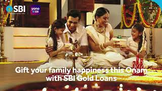 This Onam, flourish your dreams and aspirations with SBI Gold Loans