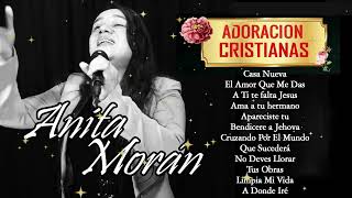 Anita Morán ALBUM COMPLETO Colección Especial Exitos - Musica Cristiana ♬