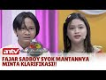 Fajar Sadboy Syok Mantannya Minta Klarifikasi!! | The New Eat Bulaga ANTV | Eps 14 (5/6)