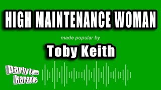 Toby Keith - High Maintenance Woman (Karaoke Version)
