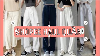 [SHOPEE HAUL #28 ] - Tổng Hợp Unboxing Những Mẫu Quần Giá Rẻ Trên Shopee