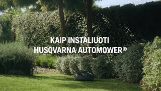 Kaip įdiegti Husqvarna Automower robotą vejapjovę