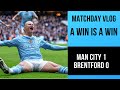 Man City 1-0 Brentford | Matchday Vlog | A Win Is A Win