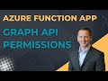 Assigning Graph API Permissions to Function App Managed Identity