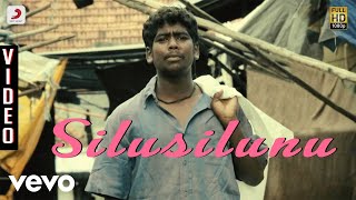 Goli Soda - Silusilunu Video | S.N. Arunagiri
