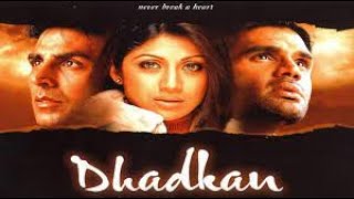 Dhadkan 2000 Romantic Full Movie   Akshay Kumar, Shilpa Shetty, Suniel Shetty, Mahima Chaudhry