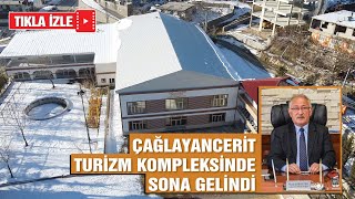 Çağlayancerit Turizm Kompleksinde Sona Gelindi