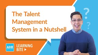The Talent Management System in a Nutshell | AIHR Learning Bite