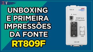 Unboxing e Primeiras Impressões da Rt809F