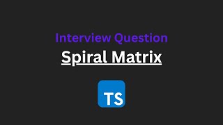 Spiral Matrix - Leetcode 54 - TypeScript