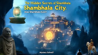 The Hidden Secrets of Shambhala City | Does Shambhala Really Exist? | Mystery Solved? #shambhala