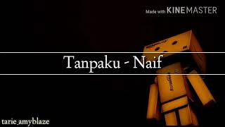 Naif - Tanpaku ( lirik )