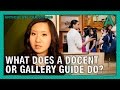 What Does a Docent or Gallery Guide Do? | ARTiculations