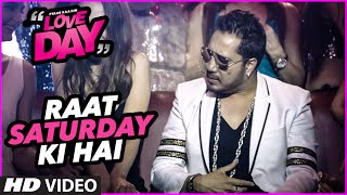 RAAT SATURDAY KI HAI Video Song  | LOVE DAY - PYAAR KAA DIN  | Mika Singh | T- Series