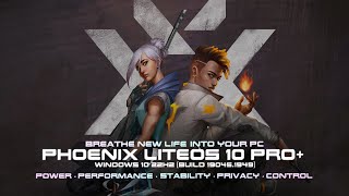 Phoenix LiteOS 10 Pro+ (19045.1949) • Windows 10 22H2 Reborn.