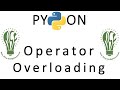 03 | OOP in Python | Operator Overloading