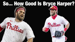 Bryce Harper Dominated 2021, Silenced The Haters & Put To Rest “Overrated"