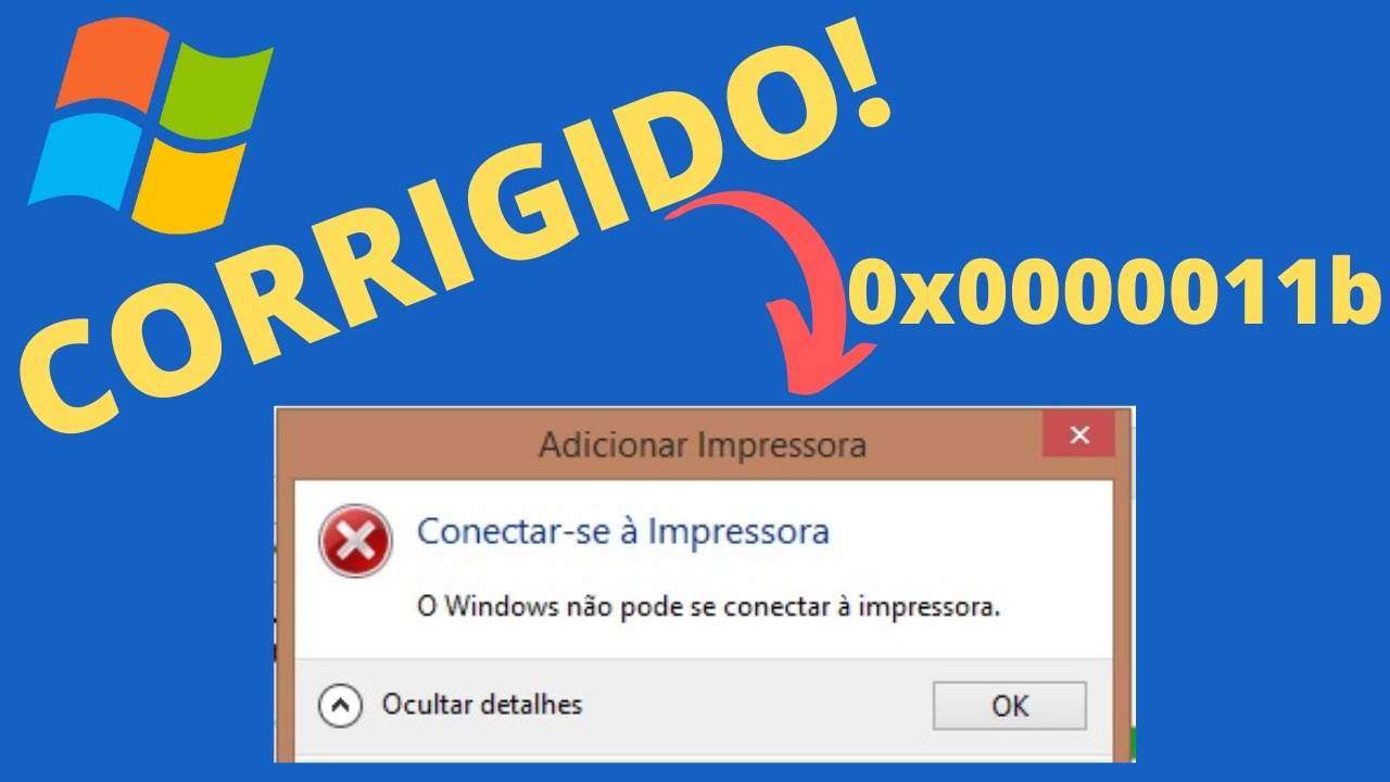 COMO CORRIGIR WINDOWS NÃO PODE SE CONECTAR A IMPRESSORA 0x0000011b ...