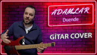 Adamlar Duende Gitar Cover