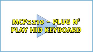 MCP2210 - Plug n' Play HID Keyboard