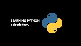 Learning Python - Episode 4: Taking User Input