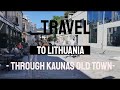 Travel to Lithuania - Kaunas - 4K - Entering Old Town and Vilnius street - 2022