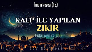 Kalp ile Yapılan Zikir | İmam Nevevi Hz. | Sesli Kitap