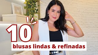 BLUSAS SOFISTICADAS QUE NÃO SAEM DE MODA 💫 Moda feminina, Estilo pessoal