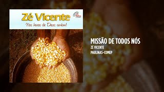 Zé Vicente Ft. Dalva Tenório - Missão de todos nós