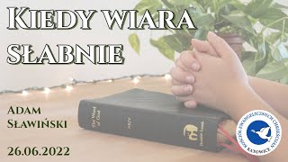 Kiedy wiara słabnie - Adam Sławiński