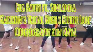 Karixon X Tribal Kush X Richie Loop | Big Batty ft. Shalanda | Choreography zin Maya Vamp | zumba 90