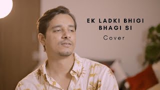 Ek Ladki Bhigi Bhagi Si | Kishore Kumar | Cover By Raga