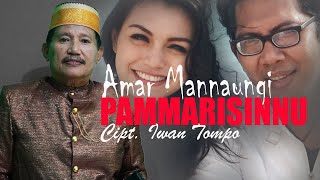 Amar Mannaungi - Pammarisinnu (Cipt. Iwan Tompo)