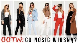 🌸 OOTW: CO NOSIĆ WIOSNĄ? - 8 MODNYCH STYLIZACJI NA CO DZIEŃ | TRENDY 2018 | LOOKBOOK | CheersMyHeels