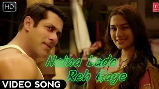 Naina Lade Full video song | Salman Khan| Dabangg 3 | javed ali