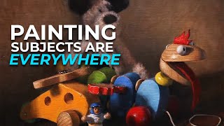 You are NOT lacking subject material | OIL PAINTING toy still life demonstration, colour mixing!