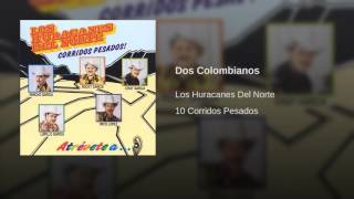Los Huracanes Del Norte - Dos Colombianos