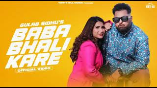 Gulab Sidhu|Baba Bhali Kare|Top New Punjabi Songs