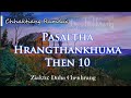 PASALTHA THANKHUMA (Then 10) Duha Chenhrang