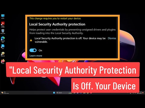 "Local Security Authority protection is off. Your device may be vulnerable" Fix In Windows 11