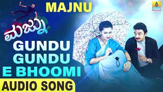 Gundu Gundu E Bhoomi | Majnu | L. N. Shastry , Sundar | Gurukiran | Giri Dwarakish | Jhankar Music